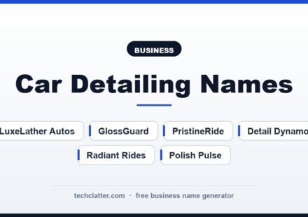 Car Detailing Names: ShineShift Detailing, LuxeLather Autos, GlossGuard and more name ideas