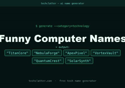 Funny Computer Names: TitanCore, NebulaForge, ApexPixel and more name ideas