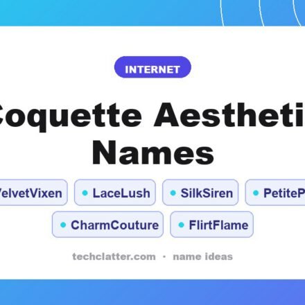 Coquette Aesthetic Names: VelvetVixen, LaceLush, SilkSiren and more name ideas