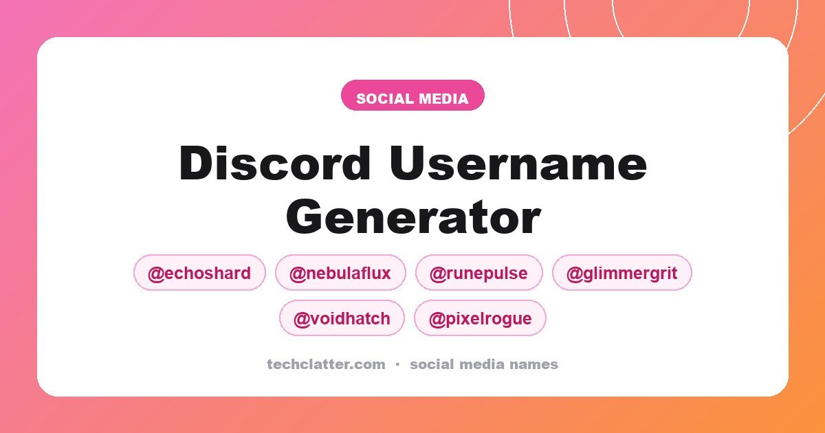 Discord Username Generator: EchoShard, NebulaFlux, RunePulse and more name ideas