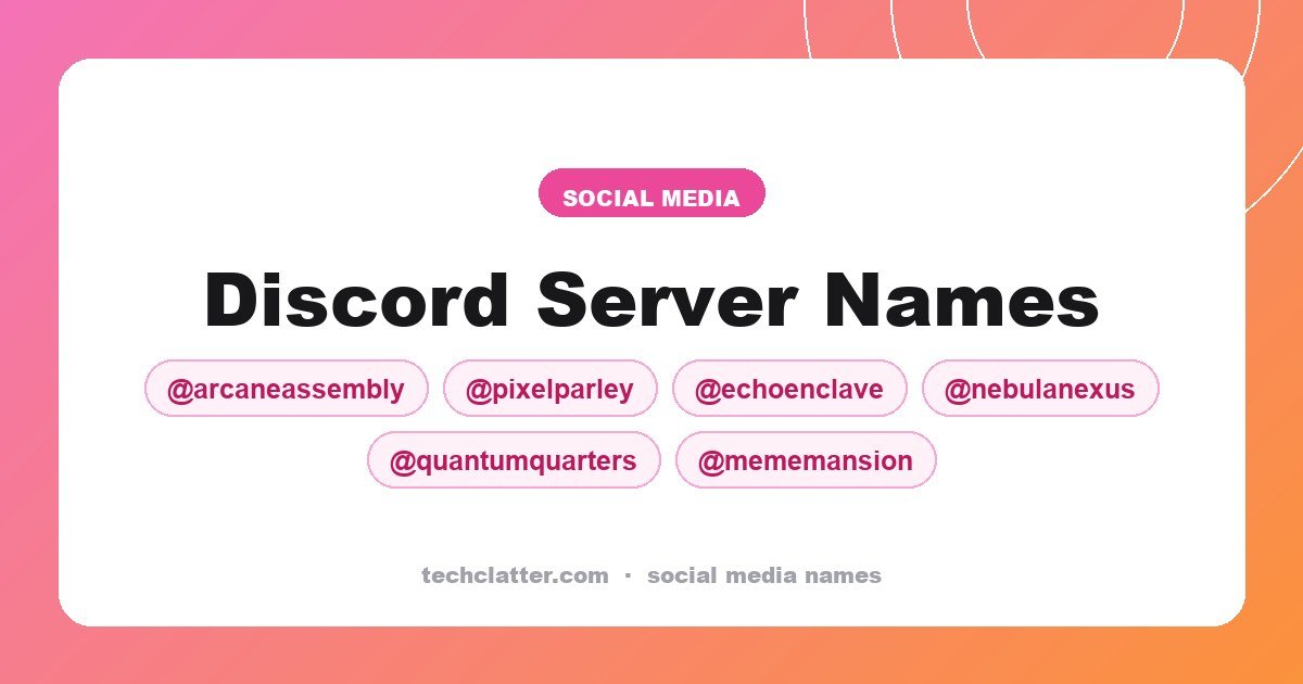 Discord Server Names: ArcaneAssembly, PixelParley, EchoEnclave and more name ideas