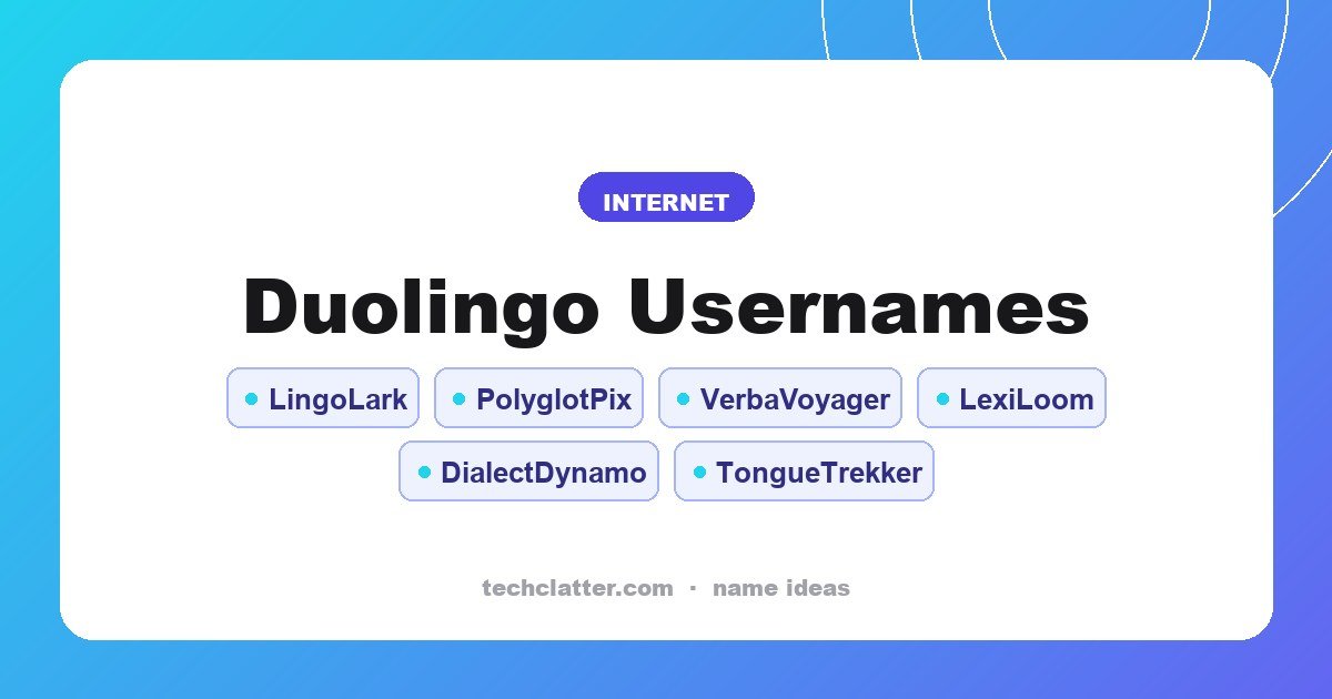 Duolingo Usernames: LingoLark, PolyglotPix, VerbaVoyager and more name ideas