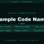 Example Code Names: Project Aurora, Operation Ember, Codex Eclipse and more name ideas