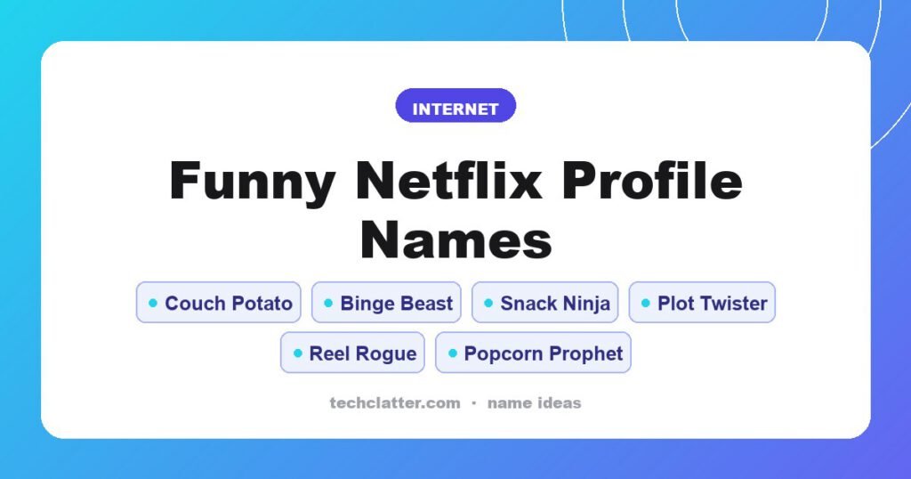 Funny Netflix Profile Names: Couch Potato, Binge Beast, Snack Ninja and more name ideas