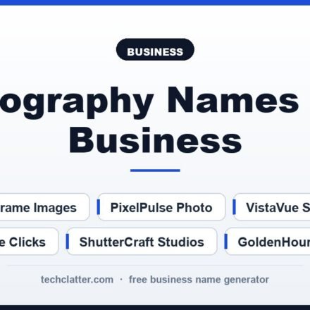Photography Names for a Business: ShutterCraft Studios, LumenLens Photography, EchoFrame Images and more name ideas