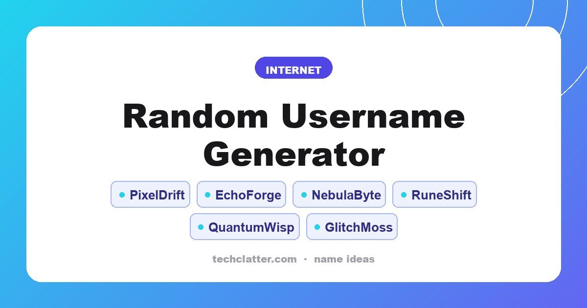 Random Username Generator: PixelDrift, EchoForge, NebulaByte and more name ideas