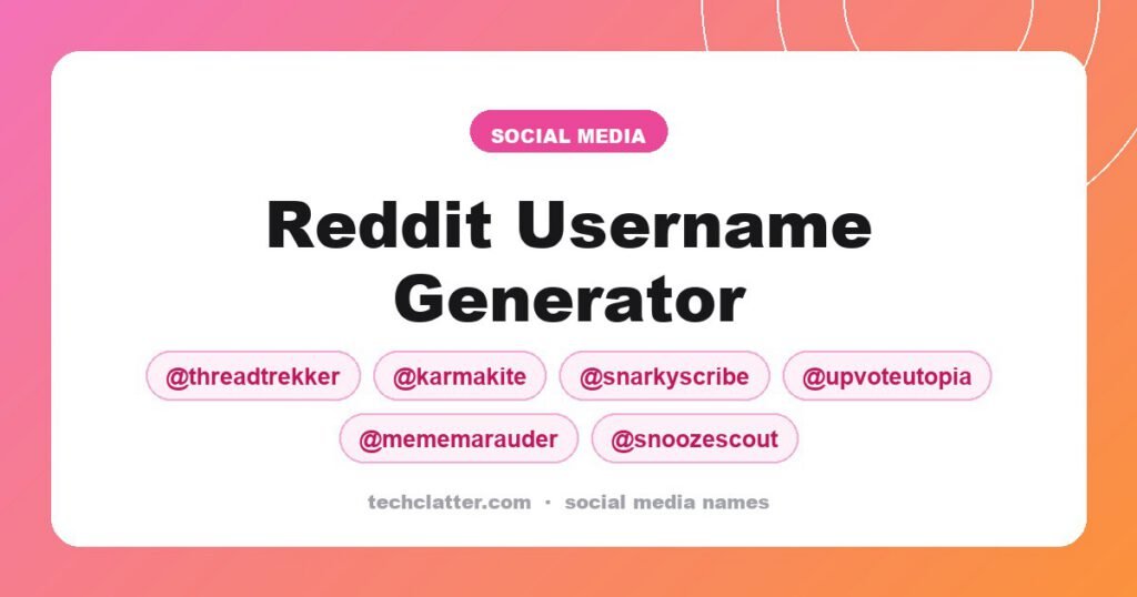 Reddit Username Generator: threadTrekker, karmaKite, snarkyScribe and more name ideas