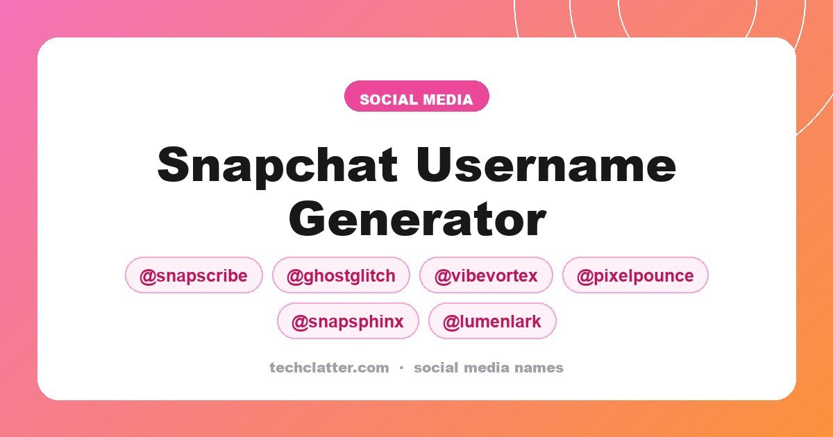 Snapchat Username Generator: SnapScribe, GhostGlitch, VibeVortex and more name ideas