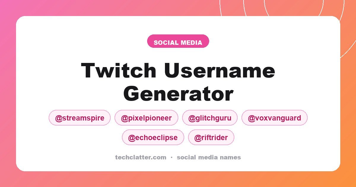 Twitch Username Generator: StreamSpire, PixelPioneer, GlitchGuru and more name ideas